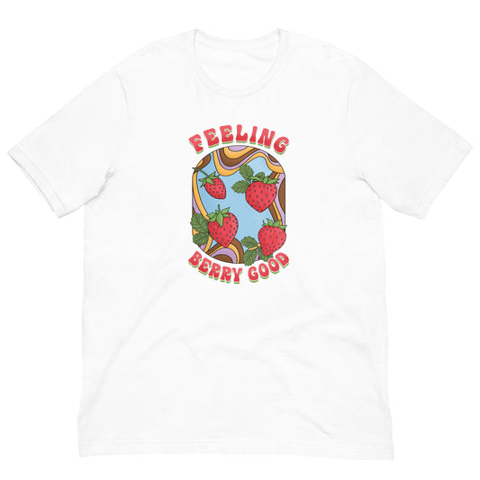 Feeling Berry Good T-Shirt